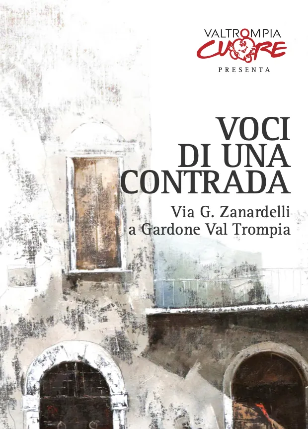 Voci di una Contrada, via G. Zanardelli a Gardone Val Trompia